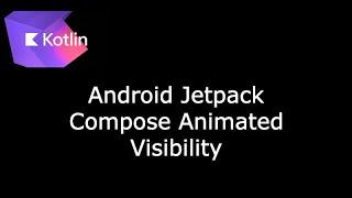 Android Jetpack Compose AnimatedVisibility