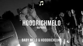 Baby Melo & Hood Rich Luka - HOODRICHMELO | Lyrics/Karaoke