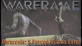 Warframe - Paracesis: 5 Forced Forma Later