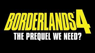 What If Borderlands 4 Is A Prequel To Borderlands 1...