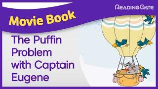 The Puffin Problem with Captain Eugene l Movie Book l English Story l Adventure l Kids Stories