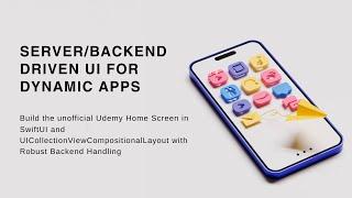 iOS & Swift: Server/Backend-Driven UI for Dynamic Apps