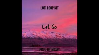 [FREE 10+] "Let Go" - LoFi Loop Kit 2021