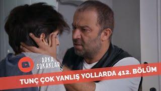 Tunç Çok Yanlış Yollarda 412. Bölüm