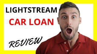  LightStream Car Loan Review: Pros and Cons