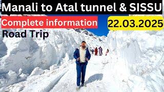 Road Trip: Manali to Atal tunnel & Sissu Roads & Weather conditions | Rohtang pass updates |