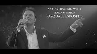 A Conversation with Italian Tenor Pasquale Esposito