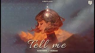 Tell Me By Ranveer | Musical Mind | K Town Media| Inder | New Punjabi Song 2023