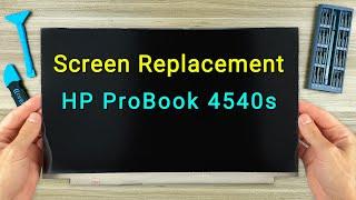 HP ProBook 4540s Screen Replacement | Step-by-step DIY Tutorial