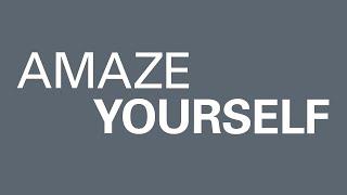 Amaze Yourself