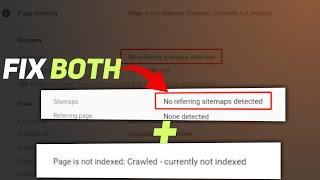 No Referring Sitemaps Detected - Crawled Currently Not Indexed (Solution!)