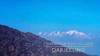 CHATAKPUR ECO VILLAGE- DARJEELING HILLS