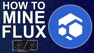 How to Mine Flux Coin 2022 ($FLUX)