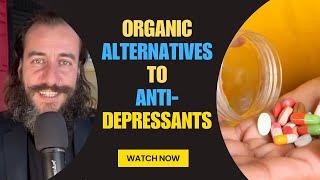 Organic Alternatives to Antidepressants | Contemporary Happiness Podcast