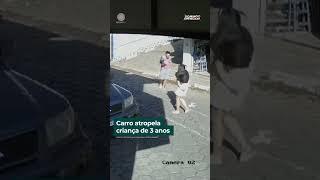 Carro atropela criança de 3 anos | #shorts