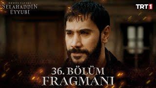 Kudüs Fatihi Selahaddin Eyyubi 36. Bölüm Fragmanı @trt1