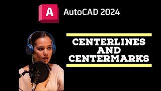 Insert Centerlines and CenterMarks - AutoCAD 2024 Tutorials