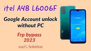 itel A48 (L6006F) Google Account unlock without PC. frp bypass without PC