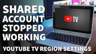 YouTube TV Home Area Family Sharing Restrictions - YouTubeTV Account Different Locations Not Working