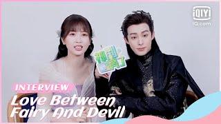  Interview: Love Between Fairy and Devil #EstherYu #WangHedi| iQiyi Romance