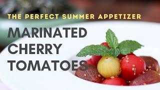 How to Make Marinated Cherry Tomatoes -  Summer Appetizer 桂花糖渍小番茄