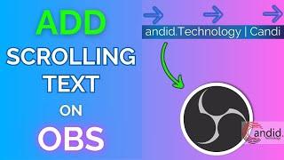 How to add scrolling text in OBS Studio? | Candid.Technology