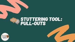 Catching your stutter: Pull Outs