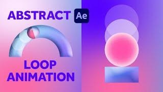 Abstract Loop Animation in After Effects | Tutorial