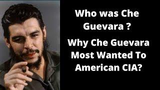 Che Guevara - The Hero of Cuban Revolution || America's Most Wanted || Hero or Villain Series part 1