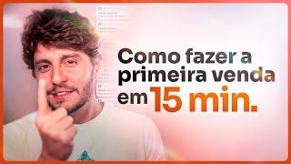 Como fazer a sua primeira venda em 15 minutos