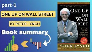 "One Up on Wall Street: How to Use What You Already Know to Make Money in the Market" by Peter Lynch