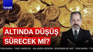 Altın fiyatları düşecek mi yükselecek mi?