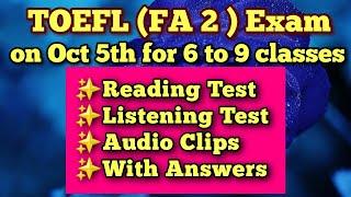 TOEFL Exam for 6 to 9 classes on Oct 5th - Exam Paper explained with answers.