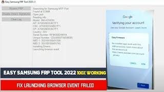 Easy Samsung FRP Tool 2022 | Fix Launching browser event Failed