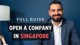 HOW TO OPEN A COMPANY IN SINGAPORE - Things you must know!