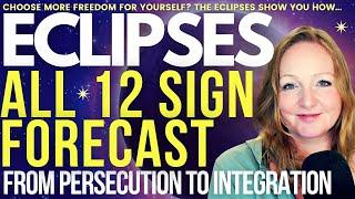 ECLIPSE ASTROLOGY INSIGHTS 2024: All 12 Signs Forecast. From Persecution to Integration 