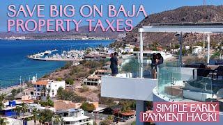 Save Money on Property Taxes in La Paz, La Ventana, Todos Santos, Pescadero & Los Barriles