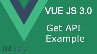 Vue JS 3 tutorial #42 Call Get API