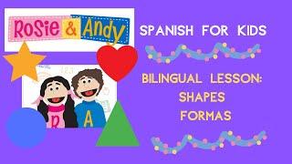 Rosie & Andy: Spanish for Kids- Bilingual Lesson - Shapes/ Formas