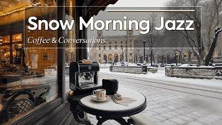 Snow Morning Jazz ~ Enjoy Cozy Café & Soft Winter to Unwind with Coffee and Conversations 🪔️