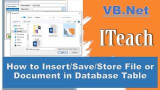 [VB.Net Part 8] - Insert/Save Files or Documents in Database Table using Visual Basic.Net (Part 1)