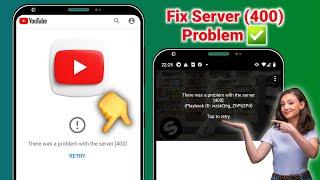 How to Fix: "There was a Problem with the Server 400" Error on YouTube 