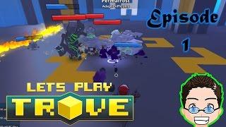 Lets Play Trove - Episode1 - Lets Start