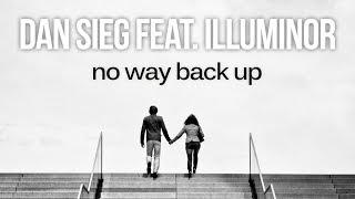 Dan Sieg feat. Illuminor - No Way Back Up [Silk Music]