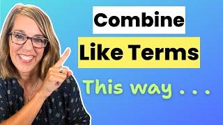 Combine Like Terms Step-By-Step | Learn About Terms and Combining Like Terms