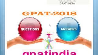 GPAT-2018 Paper Questions including discussion and learning package Part 1