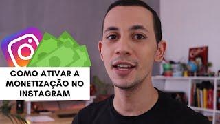 COMO MONETIZAR INSTAGRAM: Liberado como ativar a monetização!