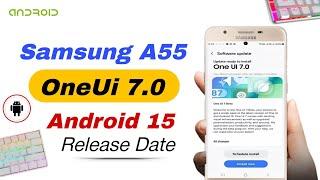 Samsung A55 5G OneUi 7.0 Android 15 Updates Releasing Soon