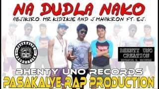 Nadudla nagid ko-Pasakalye Rap Production ft. EJ (21Records)