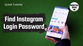 How to Find Instragram Login Password? | Ouick Android Tutorial | Digital Dive In